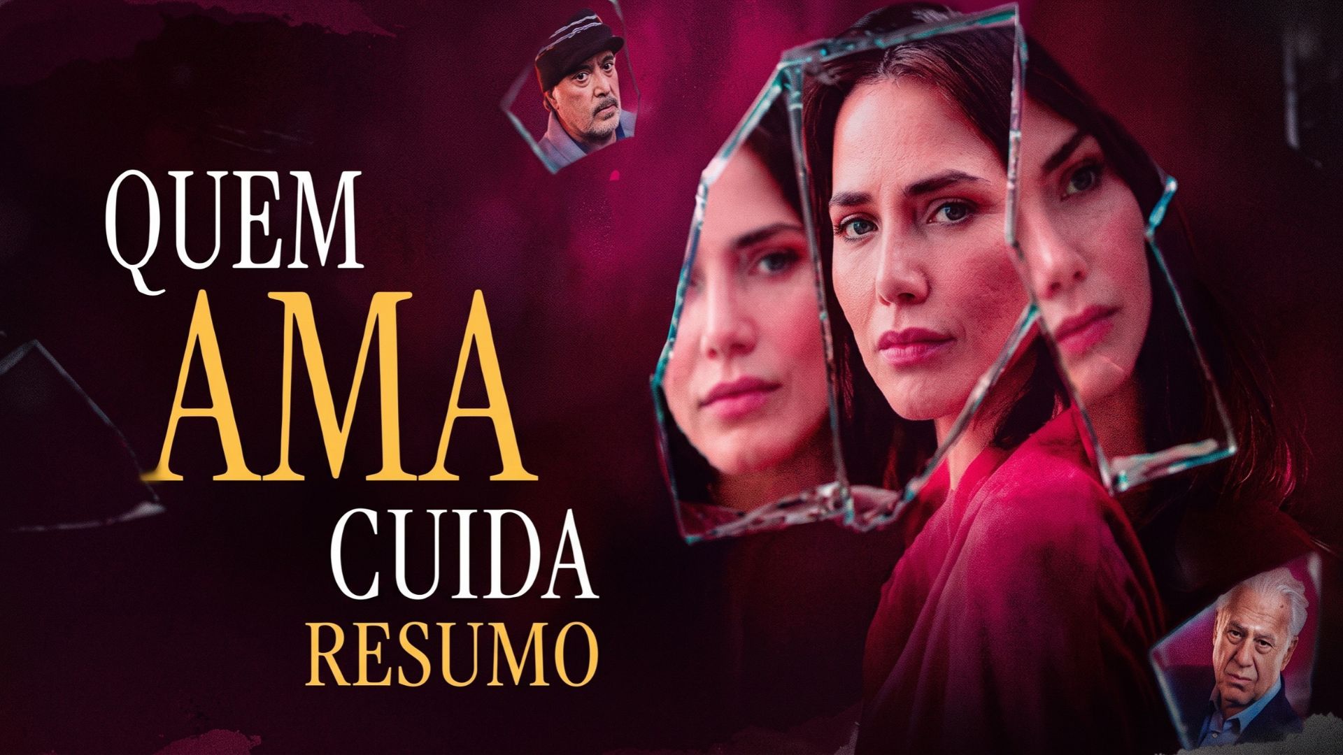 Quem Ama Cuida - Novela da Globo